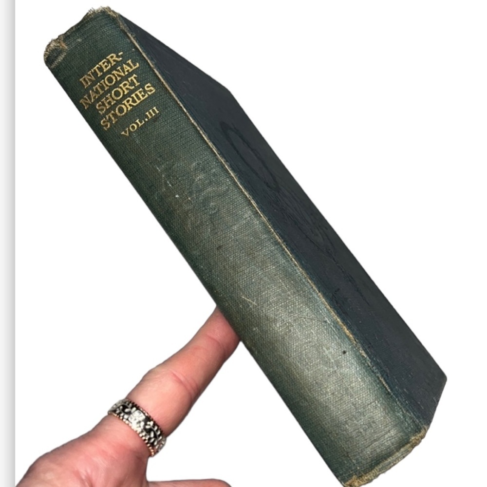 INTERNATIONAL SHORT STORIES VOL III. Copyright 1910 HARDCOVER VINTAGE BOOK